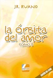 Portada de La órbita del amor (tomo II)