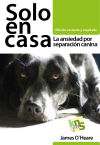 Solo en casa : la ansiedad por separación canina