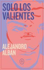 Portada de Solo los valientes (Ebook)