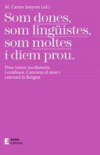 Portada de Som dones, som lingüistes, som moltes i diem prou (Ebook)