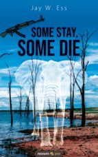 Portada de Some Stay, Some Die (Ebook)