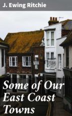 Portada de Some of Our East Coast Towns (Ebook)