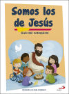 Somos los de Jesús (guía del catequista) Iniciación a la vida cristiana 2: Materiales complementarios al Catecismo Jesús es el Señor