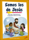 Somos los de Jesús (libro de actividades) Iniciación a la vida cristiana 2: Materiales complementarios al Catecismo Jesús es el Señor