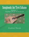 Songbooks for Tres Cubano: Volume 1. Tuning: G4 G3 C4 C4 E4 E3