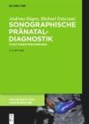 Sonographische Pr&auml;nataldiagnostik: Zweittrimesterscreening