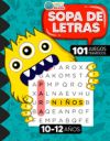 Sopa de Letras para Niños de 10 a 12 años: 101 Juegos Temáticos