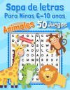 Sopa de letras Para Ninos 6-10 anos Animales 50 Juegos: Educativos - 600 palabras para encontrar - Letra grande en espanol / spanish - Para aprender l