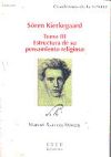 Sören kierkegaard: tomo III. Estructura de su pensamiento religioso