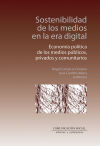 Sostenibilidad de los medios en la era digital: Economía política de los medios públicos, privados y comunitarios