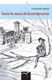 Portada de Sotto le mura di Kast&eacute;lprac&eacute;m (Ebook)