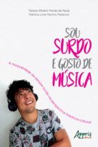 Portada de Sou Surdo e Gosto de Música: A Musicalidade da Pessoa Surda na Perspectiva Histórico-Cultural (Ebook)