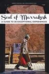 Soul of Marrakesh: A Guide to 30 Exceptional Experiences