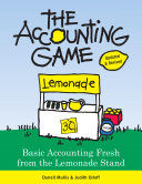 Portada de The Accounting Game: Basic Accounting Fresh from the Lemonade Stand