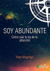 Soy abundante, cómo usar la ley de la atracción