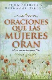 Portada de Oraciones Que Las Mujeres Oran: Prayers Women Pray