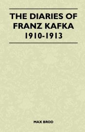 Portada de The Diaries of Franz Kafka 1910-1913