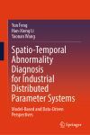 Spatio-Temporal Abnormality Diagnosis for Industrial Distributed Parameter Systems