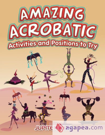 AMAZING ACROBATIC ACTIVITIES AND POSITIONS TO TRY - JUPITER KIDS ...