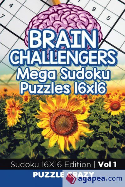 BRAIN CHALLENGERS MEGA SUDOKU PUZZLES 16X16 VOL 1 - PUZZLE CRAZY ...