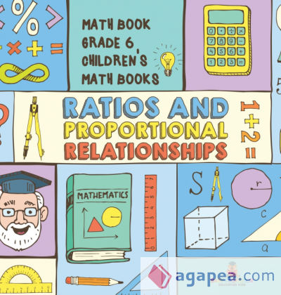 Ratios and Proportional Relationships - Math Book Grade 6 | Childrenâ€™s Math Books