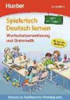 Spielerisch Deutsch lernen, neue Geschichten Lernstufe 2. Wortschatzerweiterung und Grammatik
