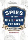 Spies in the Civil War for Kids