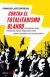 Portada de Contra el totalitarismo blando, de Francisco J. Contreras Peláez