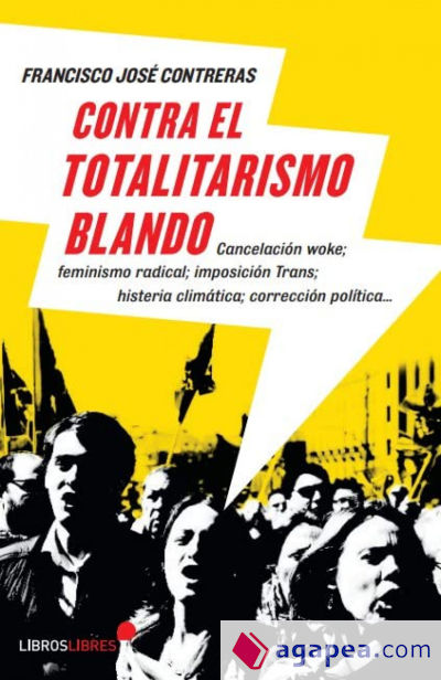 Contra el totalitarismo blando