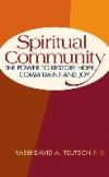 Spiritual Community: The Power to Restore Hope, Commitment and Joy