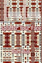 Portada de Splatter Your Face. Part 2. (Ebook)