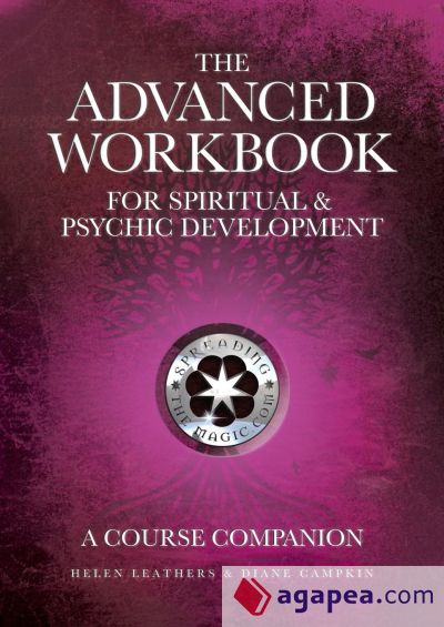 The Advanced Workbook For Spiritual & Psychic Developent - A Course Companion