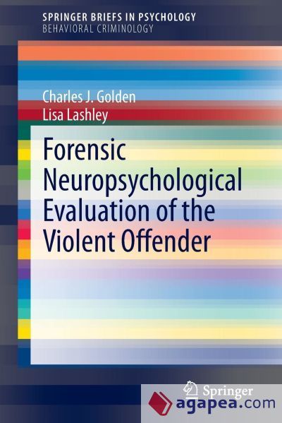 Forensic Neuropsychological Evaluation of the Violent Offender