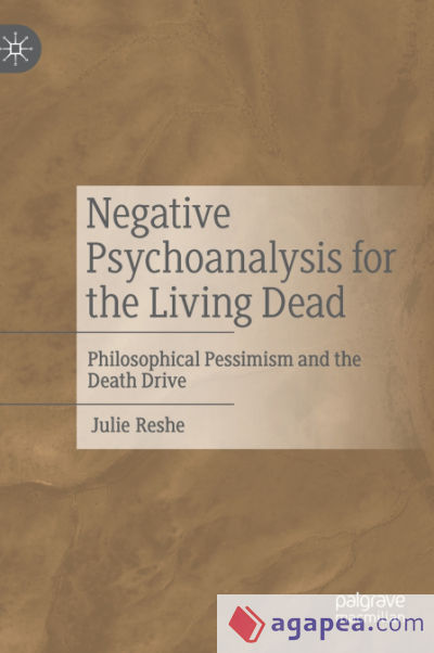 Negative Psychoanalysis for the Living Dead