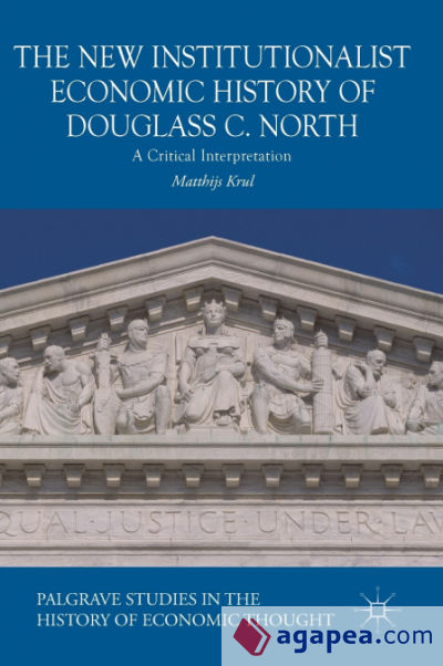 The New Institutionalist Economic History of Douglass C. North