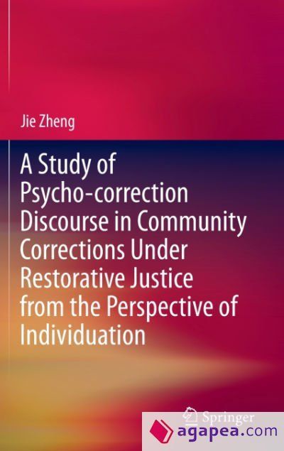 A STUDY OF PSYCHO-CORRECTION DISCOURSE IN COMMUNITY CORRECTIONS UNDER ...