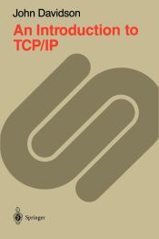 AN INTRODUCTION TO TCP/IP - JOHN DAVIDSON - 9780387966519
