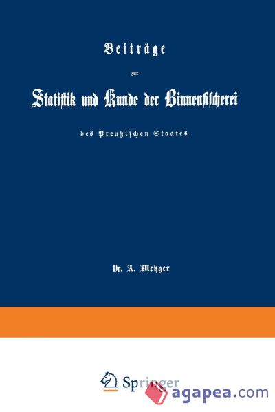 Beitrage Zur Statistik Und Kunde Der Binnenfischerei Des Preussischen Staates