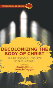 Portada de Decolonizing the Body of Christ