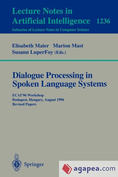 Dialogue Processing in Spoken Language Systems