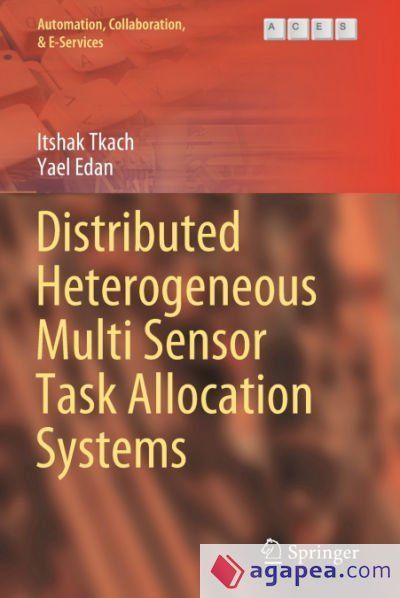 DISTRIBUTED HETEROGENEOUS MULTI SENSOR TASK ALLOCATION SYSTEMS - YAEL ...