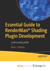 Essential Guide to RenderMan&reg; Shading Plugin Development