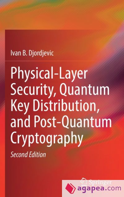 Physical-Layer Security, Quantum Key Distribution, and Post-Quantum Cryptography