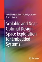 SCALABLE AND NEAR-OPTIMAL DESIGN SPACE EXPLORATION FOR EMBEDDED SYSTEMS ...