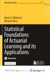 Portada de Statistical Foundations of Actuarial Learning and its Applications