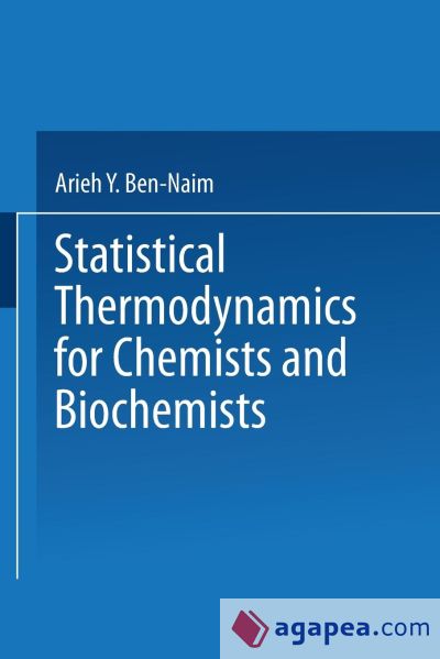 Statistical Thermodynamics for Chemists and Biochemists