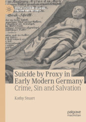 Portada de Suicide by Proxy in Early Modern Germany