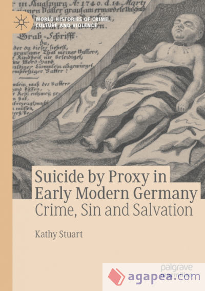 Suicide by Proxy in Early Modern Germany