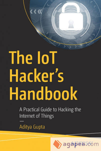 The IoT Hackerâ€™s Handbook