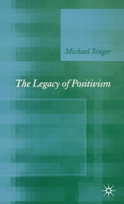 Portada de The Legacy of Positivism